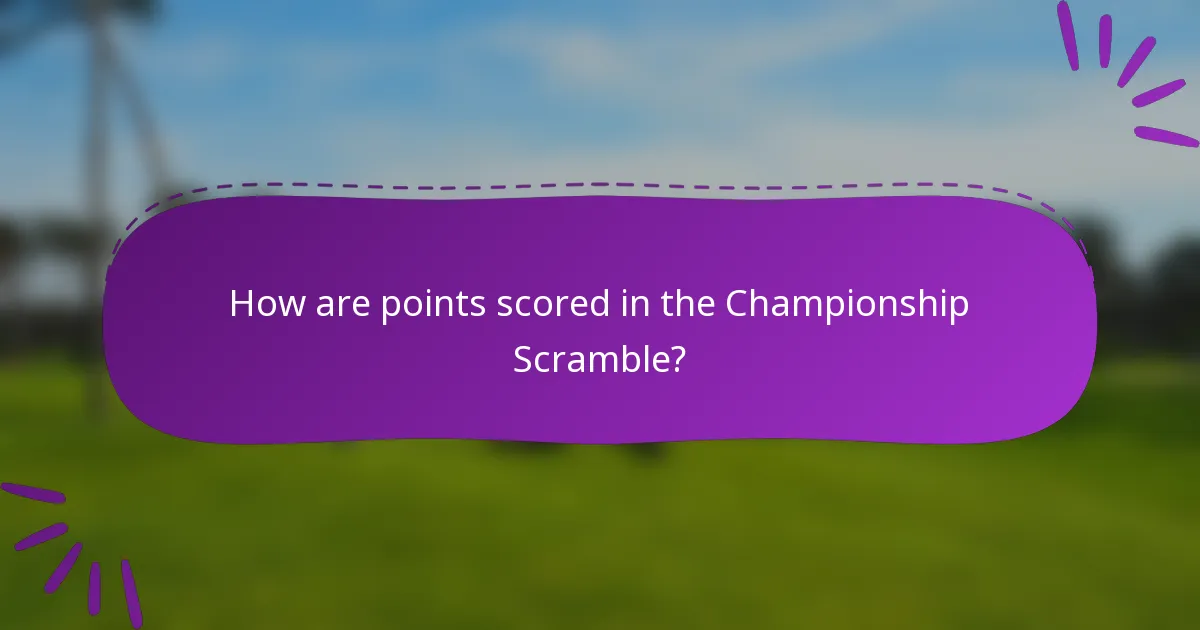 How are points scored in the Championship Scramble?