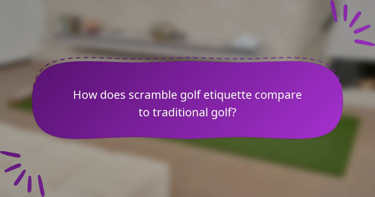 How does scramble golf etiquette compare to traditional golf?
