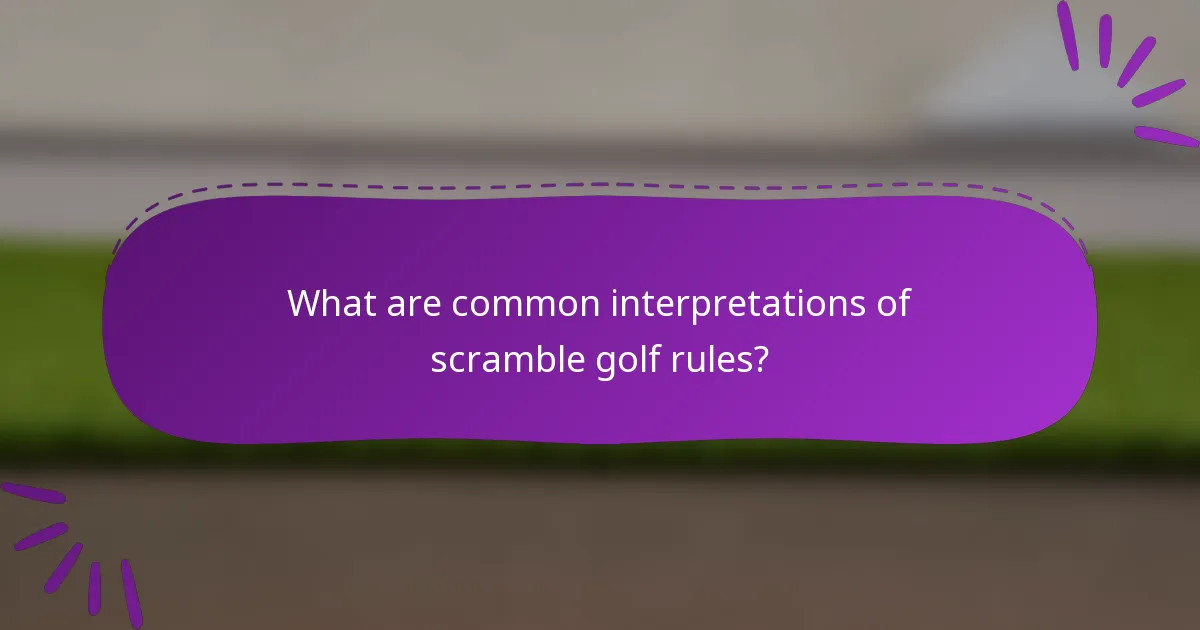 What are common interpretations of scramble golf rules?