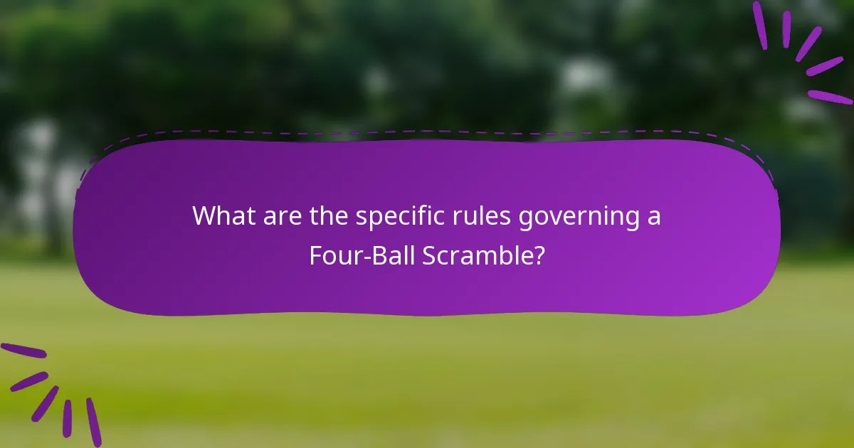What are the specific rules governing a Four-Ball Scramble?