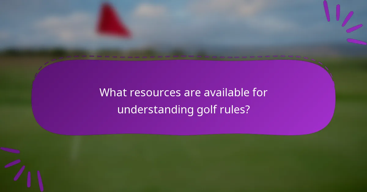 What resources are available for understanding golf rules?