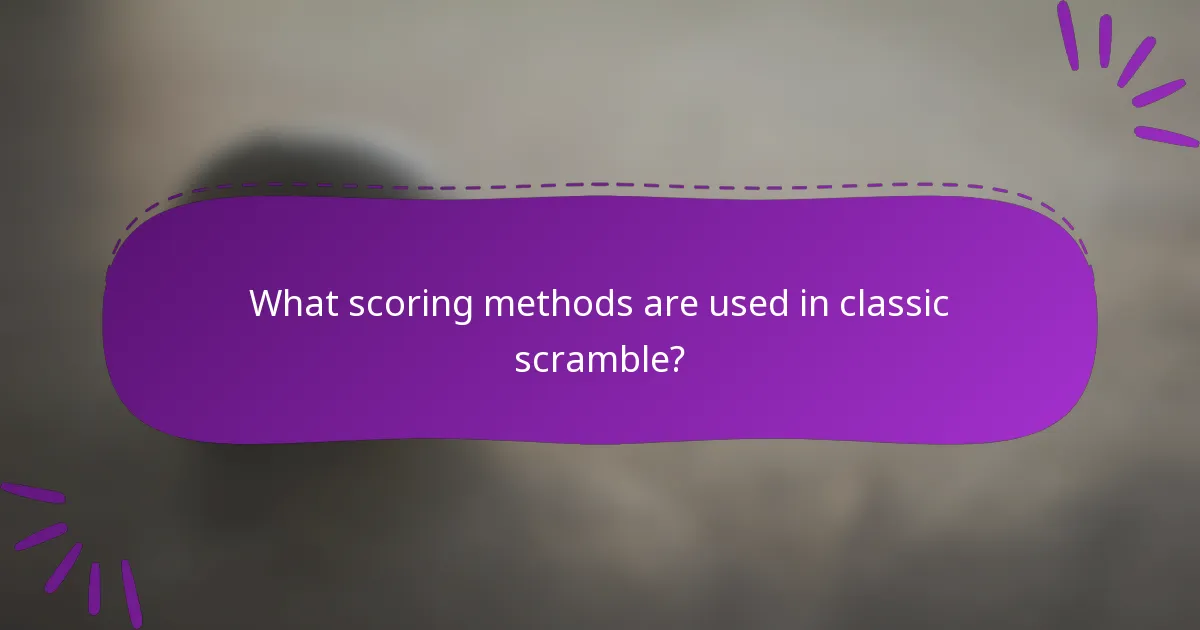 What scoring methods are used in classic scramble?